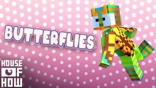 Thumbnail of the Minecraft Bedrock Marketplace product Butterflies created by House of How.