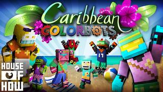 Thumbnail of the Minecraft Bedrock Marketplace product Caribbean Colorbots created by House of How.