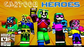 Thumbnail of the Minecraft Bedrock Marketplace product Cartoon Heroes created by House of How.