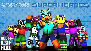 Thumbnail of the Minecraft Bedrock Marketplace product Cartoon Superheroes created by House of How.