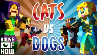 Thumbnail of the Minecraft Bedrock Marketplace product Cats vs Dogs created by House of How.