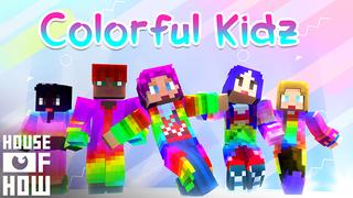 Thumbnail of the Minecraft Bedrock Marketplace product Colorful Kidz created by House of How.