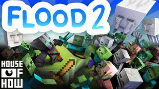 Thumbnail of the Minecraft Bedrock Marketplace product Flood 2 created by House of How.