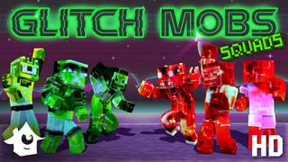 Thumbnail of the Minecraft Bedrock Marketplace product Glitch Mobs Squads HD created by House of How.