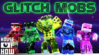 Thumbnail of the Minecraft Bedrock Marketplace product Glitch Mobs created by House of How.