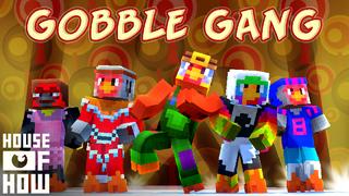 Thumbnail of the Minecraft Bedrock Marketplace product Gobble Gang created by House of How.