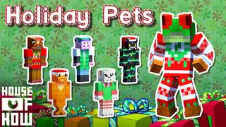 Thumbnail of the Minecraft Bedrock Marketplace product Holiday Pets created by House of How.