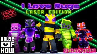 Thumbnail of the Minecraft Bedrock Marketplace product I Love Bugs Laser Edition created by House of How.
