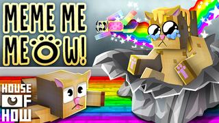 Thumbnail of the Minecraft Bedrock Marketplace product Meme Me Meow created by House of How.