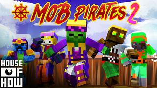 Thumbnail of the Minecraft Bedrock Marketplace product Mob Pirates 2 created by House of How.