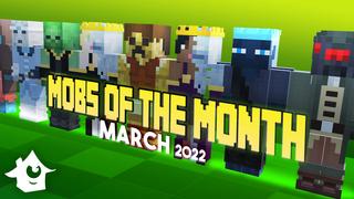 Thumbnail of the Minecraft Bedrock Marketplace product Mobs of the month march 22 created by House of How.