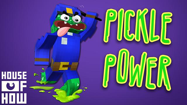 Thumbnail of the Minecraft Bedrock Marketplace product Pickle Power created by House of How.