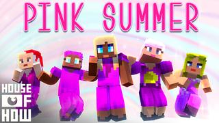 Thumbnail of the Minecraft Bedrock Marketplace product Pink Summer created by House of How.