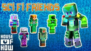 Thumbnail of the Minecraft Bedrock Marketplace product Sci-Fi Friends created by House of How.