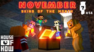 Thumbnail of the Minecraft Bedrock Marketplace product Skins of the Month - November created by House of How.