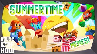 Thumbnail of the Minecraft Bedrock Marketplace product Summertime Memes! created by House of How.