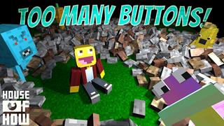 Thumbnail of the Minecraft Bedrock Marketplace product Too Many Buttons created by House of How.