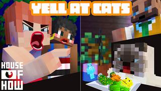 Thumbnail of the Minecraft Bedrock Marketplace product Yell at Cats created by House of How.