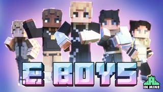 Thumbnail of the Minecraft Bedrock Marketplace product E Boys created by In Mine.