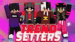 Thumbnail of the Minecraft Bedrock Marketplace product Trend Setters created by JFCrafters.