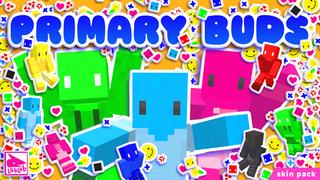 Thumbnail of the Minecraft Bedrock Marketplace product Primary Buds created by Lebleb.