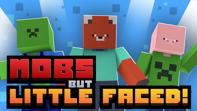 Thumbnail of the Minecraft Bedrock Marketplace product Mobs but Little Faced! created by Lore Studios.