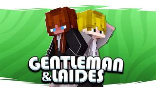 Thumbnail of the Minecraft Bedrock Marketplace product Gentlemen & Ladies created by Lua Studios.