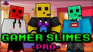 Thumbnail of the Minecraft Bedrock Marketplace product Gamer Slimes: Pro created by Magefall.