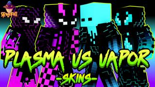Thumbnail of the Minecraft Bedrock Marketplace product Plasma VS Vapor Skins created by Magefall.