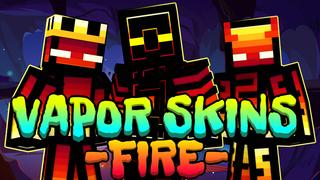 Thumbnail of the Minecraft Bedrock Marketplace product Vapor Skins: Fire created by Magefall.