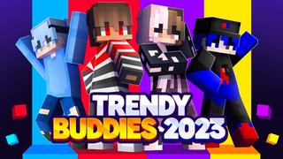 Thumbnail of the Minecraft Bedrock Marketplace product Trendy Buddies 2023 created by Meraki.
