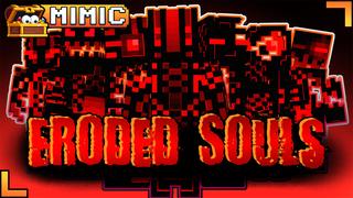 Thumbnail of the Minecraft Bedrock Marketplace product Eroded Souls created by Mimic.