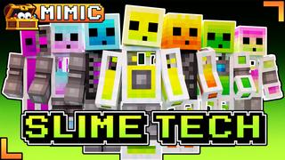 Thumbnail of the Minecraft Bedrock Marketplace product Slime Tech created by Mimic.