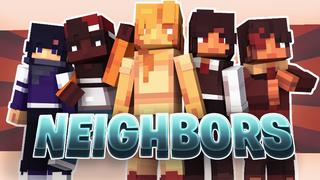 Thumbnail of the Minecraft Bedrock Marketplace product Neighbors created by Mine-North.