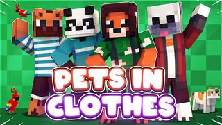 Thumbnail of the Minecraft Bedrock Marketplace product Pets in Clothes created by Mine-North.