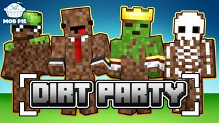 Thumbnail of the Minecraft Bedrock Marketplace product Dirt Party created by Mob Pie.