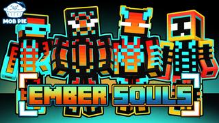 Thumbnail of the Minecraft Bedrock Marketplace product Ember Souls created by Mob Pie.