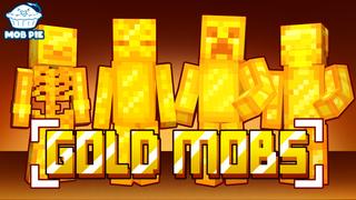 Thumbnail of the Minecraft Bedrock Marketplace product Gold Mobs created by Mob Pie.