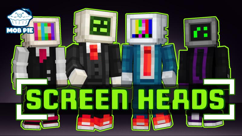 Screen Heads by Mob Pie | CHUNK - Minecraft Bedrock Marketplace Explorer
