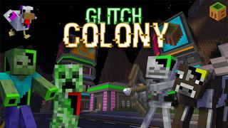 Thumbnail of the Minecraft Bedrock Marketplace product Glitch Colony created by MobBlocks.