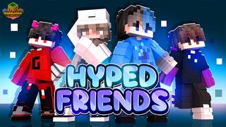Thumbnail of the Minecraft Bedrock Marketplace product Hyped Friends created by MobBlocks.