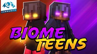 Thumbnail of the Minecraft Bedrock Marketplace product Biome Teens created by Monster Egg Studios.