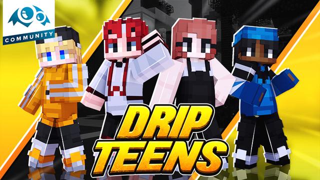 Thumbnail of the Minecraft Bedrock Marketplace product Drip Teens created by Monster Egg Studios.