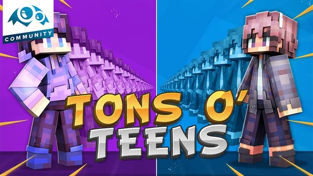Thumbnail of the Minecraft Bedrock Marketplace product Tons o' Teens created by Monster Egg Studios.