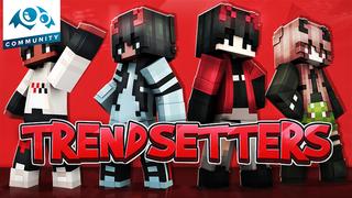 Thumbnail of the Minecraft Bedrock Marketplace product Trendsetters created by Monster Egg Studios.