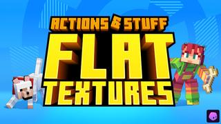 Thumbnail of the Minecraft Bedrock Marketplace product Actions & Stuff: Flat Textures created by Oreville Studios.