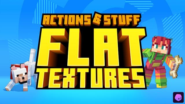 Thumbnail of the Minecraft Bedrock Marketplace product Actions & Stuff: Flat Textures created by Oreville Studios.