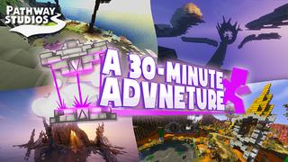 Thumbnail of the Minecraft Bedrock Marketplace product Une aventure de 30 minutes created by Pathway Studios.