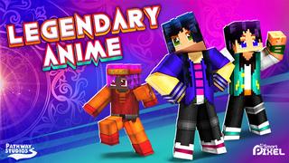 Thumbnail of the Minecraft Bedrock Marketplace product Legendary Anime created by Pathway Studios.