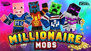 Thumbnail of the Minecraft Bedrock Marketplace product Millionaire Mobs created by Pathway Studios.